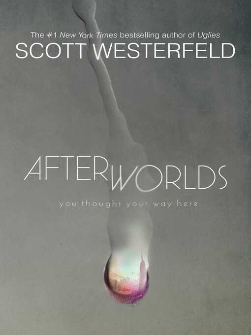 Détails du titre pour Afterworlds par Scott Westerfeld - Liste d'attente